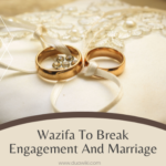 Wazifa To Break Engagement And Marriage